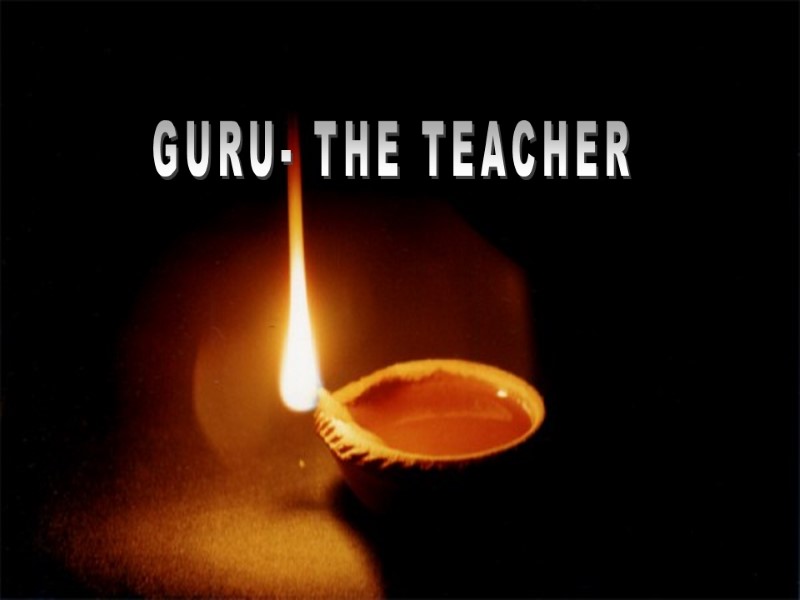 GURU- THE TEACHER